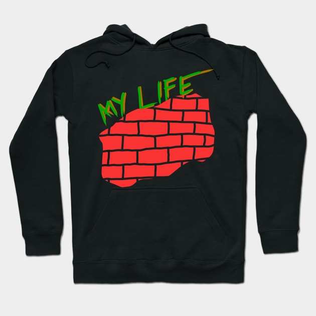 My life Hoodie by Astrajingga